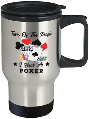 Smiješni ljubitelj pokera - suze ljudi koje sam pobijedio - igračka igra 14oz kava/čaj za putovanja