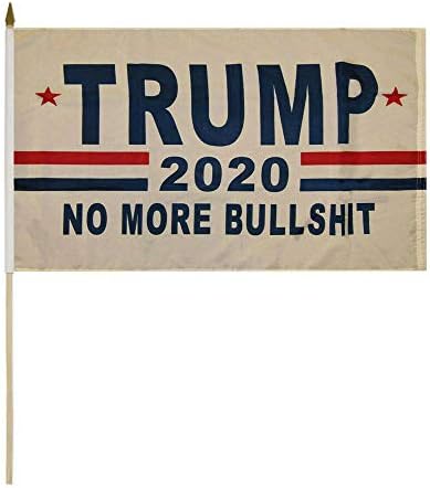 Američka veleprodaja Superstore Trump 2020 Nema više BS Bullsht White 100d 12x18 12 X18 Stick Flag 30 osoblje